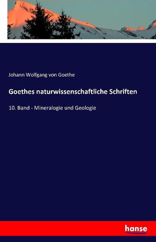 Goethes naturwissenschaftliche Schriften