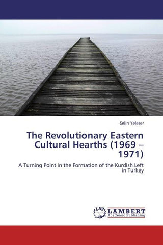 The Revolutionary Eastern Cultural Hearths (1969 - 1971)