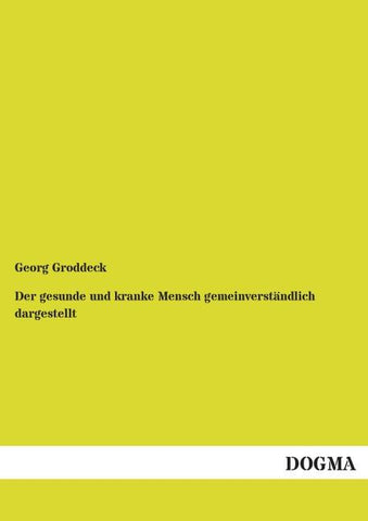 Der gesunde und kranke Mensch gemeinverständlich dargestellt