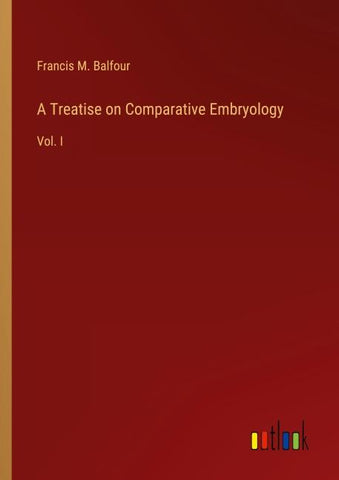 A Treatise on Comparative Embryology