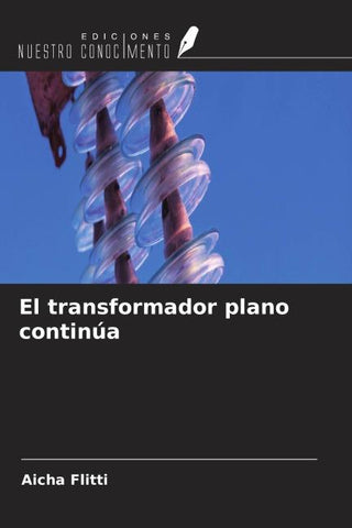 El transformador plano continúa