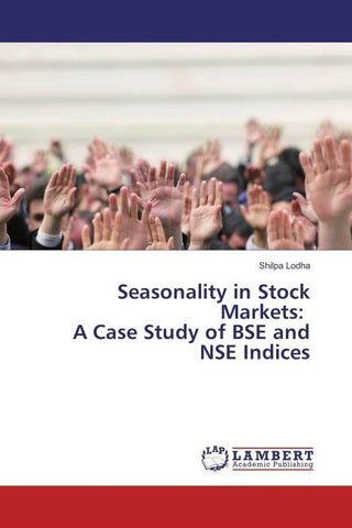 Seasonality in Stock Markets: A Case Study of BSE and NSE Indices