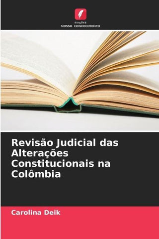 Revisão Judicial das Alterações Constitucionais na Colômbia