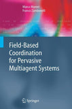 Field-Based Coordination for Pervasive Multiagent Systems