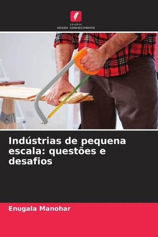 Indústrias de pequena escala: questões e desafios