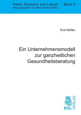 Ein Unternehmensmodell zur ganzheitlichen Gesundheitsberatung