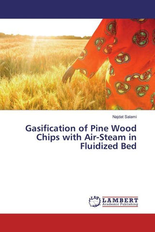 Gasification of Pine Wood Chips with Air-Steam in Fluidized Bed