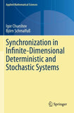 Synchronization in Infinite-Dimensional Deterministic and Stochastic Systems
