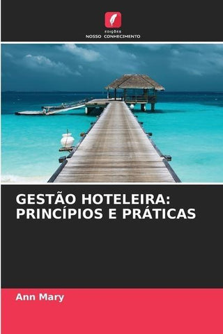 GESTÃO HOTELEIRA: PRINCÍPIOS E PRÁTICAS