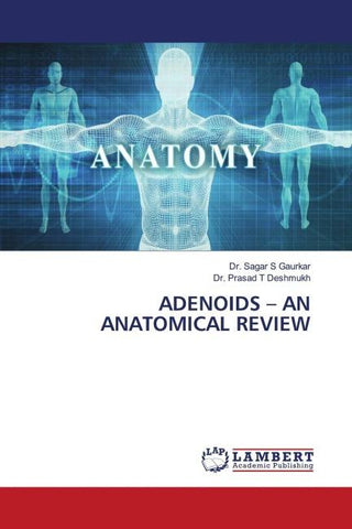 ADENOIDS - AN ANATOMICAL REVIEW