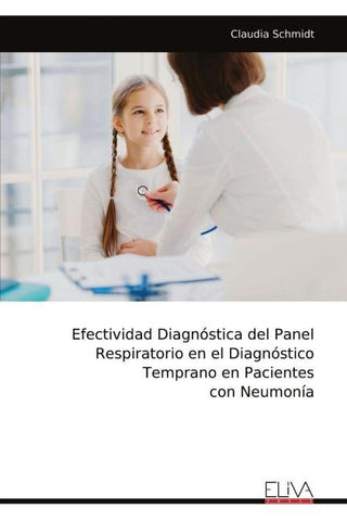 Efectividad Diagnóstica del Panel Respiratorio en el Diagnóstico Temprano en Pacientes con Neumonía