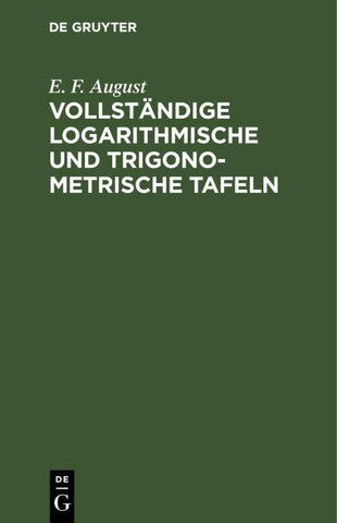 Vollständige logarithmische und trigonometrische Tafeln