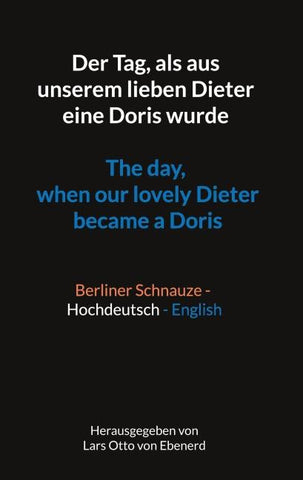 Der Tag, als aus unserem lieben Dieter eine Doris wurde The day, when our lovely Dieter became a Doris