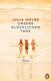Unsere glücklichen Tage