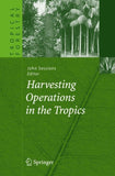 Harvesting Operations in the Tropics
