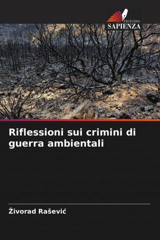 Riflessioni sui crimini di guerra ambientali
