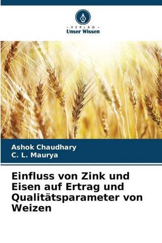 Einfluss von Zink und Eisen auf Ertrag und Qualitätsparameter von Weizen