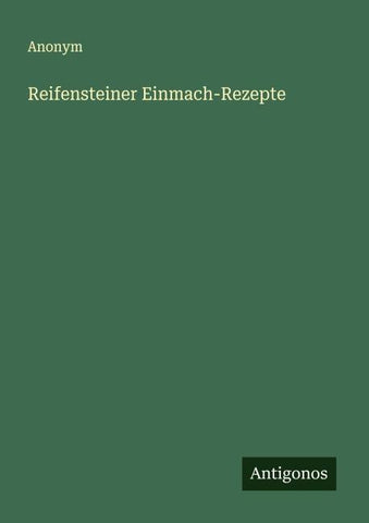 Reifensteiner Einmach-Rezepte