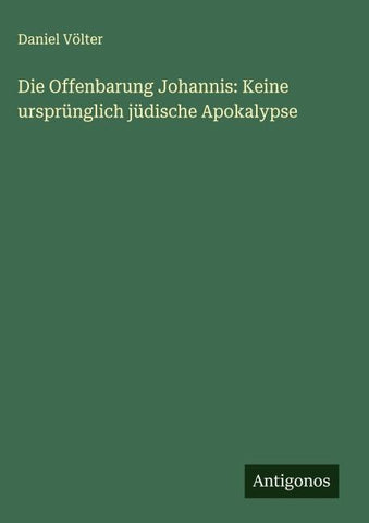 Die Offenbarung Johannis: Keine ursprünglich jüdische Apokalypse