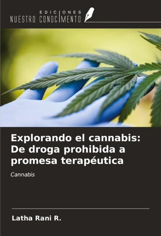 Explorando el cannabis: De droga prohibida a promesa terapéutica