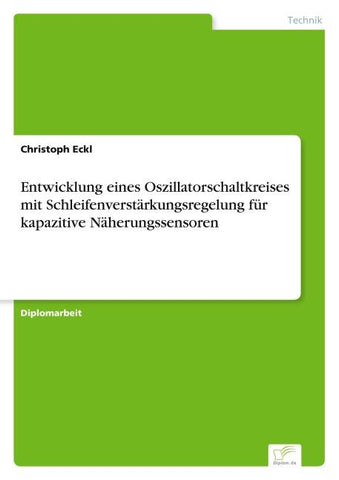 Entwicklung eines Oszillatorschaltkreises mit Schleifenverstärkungsregelung für kapazitive Näherungssensoren