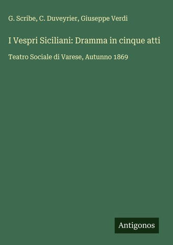 I Vespri Siciliani: Dramma in cinque atti