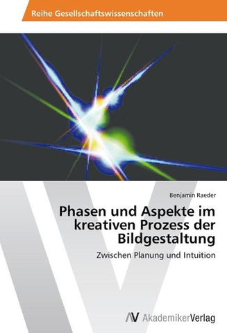 Phasen und Aspekte im kreativen Prozess der Bildgestaltung