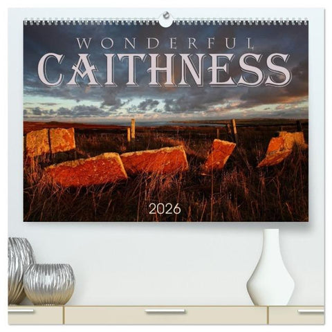 Wonderful Caithness (High Quality Premium Wall Calendar 2026 DIN A2 landscape),CALVENDO 12 Month Wall Calendar