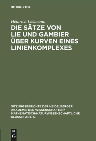 Die Sätze von Lie und Gambier über Kurven eines Linienkomplexes