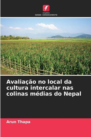 Avaliação no local da cultura intercalar nas colinas médias do Nepal