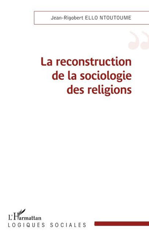 La reconstruction de la sociologie des religions