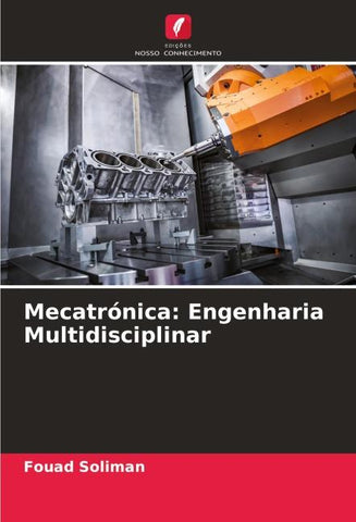 Mecatrónica: Engenharia Multidisciplinar