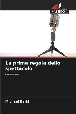 La prima regola dello spettacolo