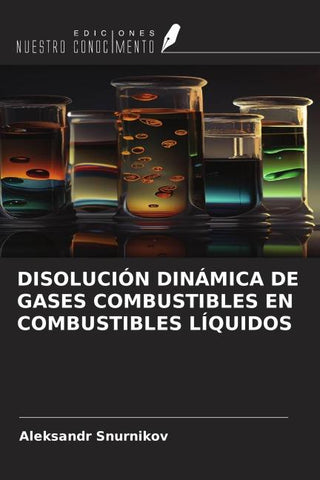 DISOLUCIÓN DINÁMICA DE GASES COMBUSTIBLES EN COMBUSTIBLES LÍQUIDOS