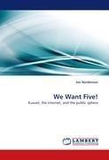 We Want Five!
