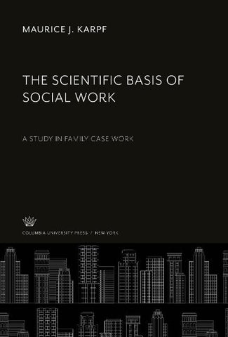 The Scientific Basis of Social Work