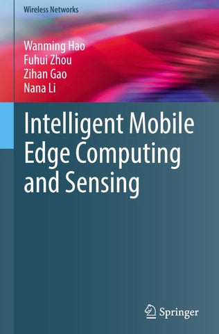 Intelligent Mobile Edge Computing and Sensing