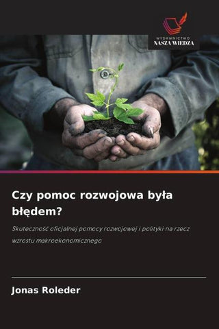 Czy pomoc rozwojowa by¿a b¿¿dem?