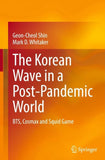 The Korean Wave in a Post-Pandemic World