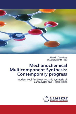 Mechanochemical Multicomponent Synthesis: Contemporary progress