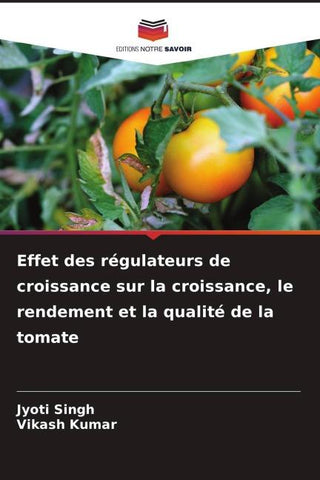 Effet des régulateurs de croissance sur la croissance, le rendement et la qualité de la tomate