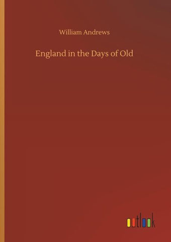 England in the Days of Old