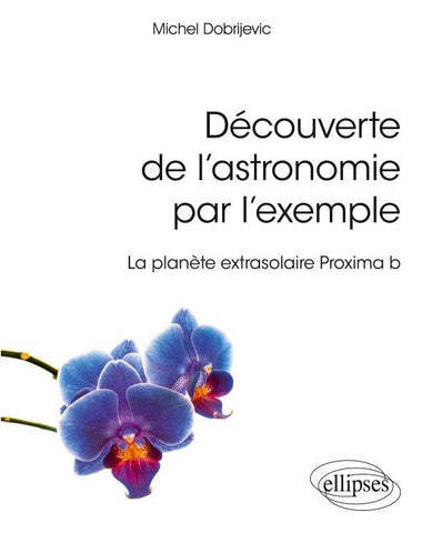 Découverte de l'astronomie par l'exemple - La planète extrasolaire Proxima b