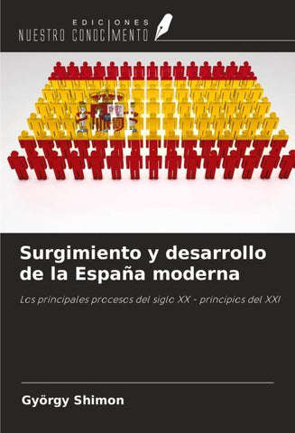 Surgimiento y desarrollo de la España moderna