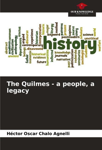 The Quilmes - a people, a legacy