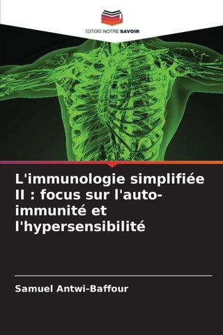 L'immunologie simplifiée II : focus sur l'auto-immunité et l'hypersensibilité
