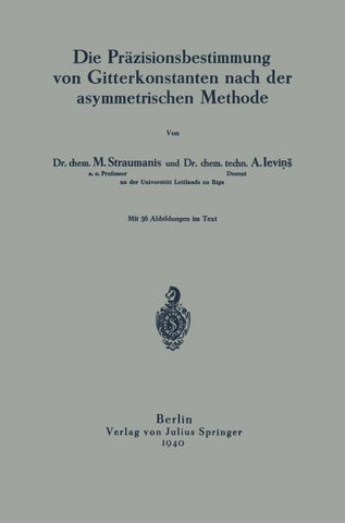 Die Präzisionsbestimmung von Gitterkonstanten nach der asymmetrischen Methode