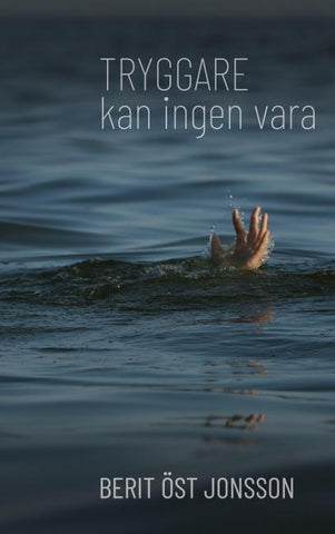 Tryggare kan ingen vara