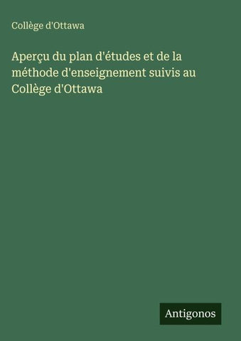 Aperçu du plan d'études et de la méthode d'enseignement suivis au Collège d'Ottawa