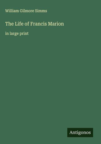 The Life of Francis Marion